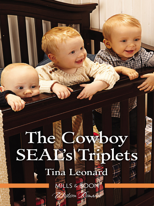 Title details for The Cowboy SEAL's Triplets by Tina Leonard - Available